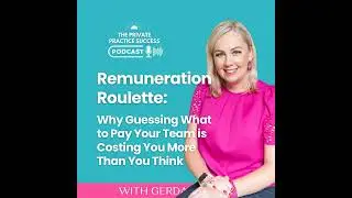 61. Remuneration Roulette: Why Guessing What to Pay Your Team is Costing You More Than You Think