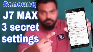 J7 MAX secret settings, J7 MAX hidden features आपको पता होना चाहिए। 2019