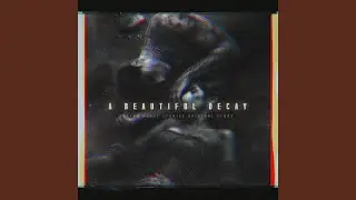 A Beautiful Decay (Seven Hearts Stories Original Score)