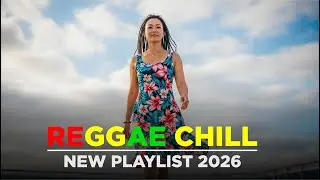Best Reggae Chill 2026 – Slow Days, Smooth Island Sound