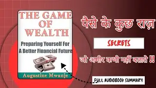THE GAME OF WEALTH BY AUGUSTINE MWANJE || HINDI AUDIOBOOK SUMMARY ||  BOOK EXPLORER