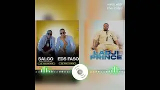 EDS FASO feat Zikiri Salgo Lagi Mahamoudou Bikienga