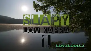 Kapři na Slapské přehradě  #1  /// 3 dny lovu, boj s hromadou malých kaprů.
