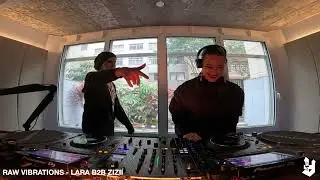 RAW VIBRATIONS - LARA B2B ZIZII (02-07-2025)