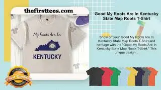 Good My Roots Are In Kentucky State Map Roots T-Shirt
