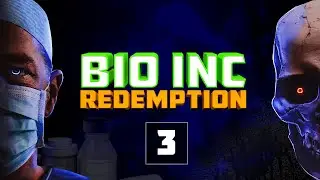Bio Inc. Redemption | Прохождение #3 -  Адский финал компании за врача