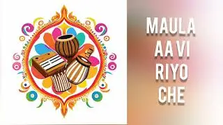 Maula Aavi Riyo Che!! Ismaili Geet | Upcoming Maula Visit | Salgirah Mubarak 2025