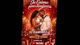 Je t'aime pour toujours by Dj Diamondz