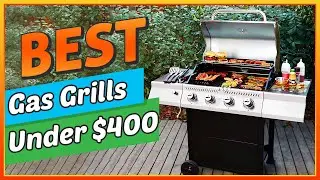 ✅ Best Gas Grills Under $400 In 2022 &ndash; Bake Your Food Perfectly!