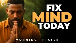 Lord, Purify My Mind and Align My Thoughts With You Today | Morning Prayer