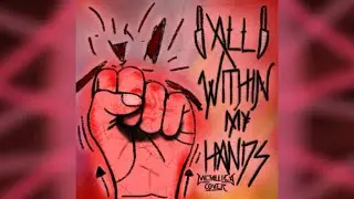 Outersloth - All Within My Hands (Metallica Cover)