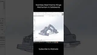 Stainless steel marine hinge mechanism in Solidworks