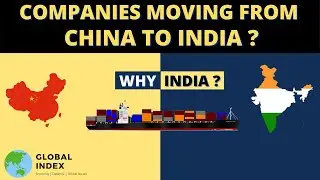 Companies Shifting From China To India | Companies Moving to India -Explained