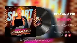 KIYAAN ARIR BY SMARTLADY(Lyrics
