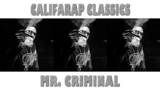 CalifaRap Interview Classics - Mr. Criminal 01