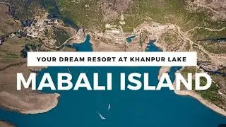 Mabali Island/Resort | Khanpur Lake | Family Resort..
