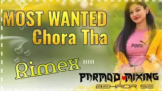 Most Wanted Chora tha Song Rimex | Old Haryanvi Songs Haryanvi Song 2021 | Parmod Mixing Behror Se