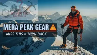 Mera Peak Nepal | Gear Mistakes That Can Kill Your Summit ❌😱