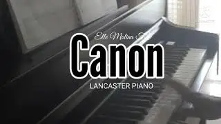 Canon (Lancaster Piano) Piano Blog #19
