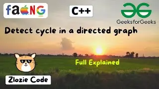 Detect cycle in a directed graph C++ || GFG Problem in CPP #ZlozieCode #code