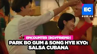 #Encounter (Boyfriend) Park Bo Gum & Song Hye Kyo: salsa cubana 💃🏻  #EntretenimientoKoreano