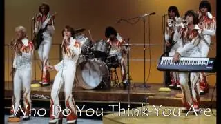 &hearts;♪♫ Who Do You Think You Are ♫♪&hearts;