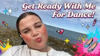 Get ready with me for dance 