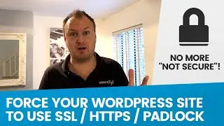 How to Enable SSL Certificate / HTTPS in Wordpress & GET RID of 