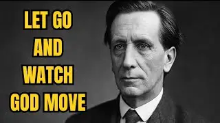 The Moment You Let Go, God Steps In &ndash; Oswald Chambers&rsquo; Powerful Truth About Surrender