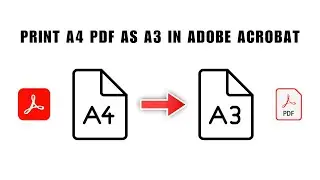 How to Print A4 PDF as A3 from Adobe Acrobat 2026 - How to Print A3 Size PDF in Adobe Acrobat