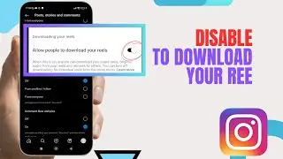 Disable People To Download Your Reel On Instagram. |Technologyglance