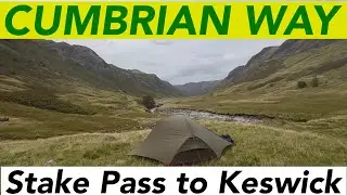 CUMBRIAN WAY- STAKE PASS to KESWICK- Part 3