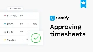 Clockify Tutorial: Approving Timesheets