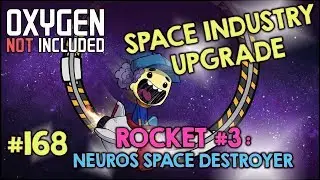 ONI SPACE INDUSTRY UPGRADE - ROCKET #3 (NEUROS SPACE DESTROYER) #168