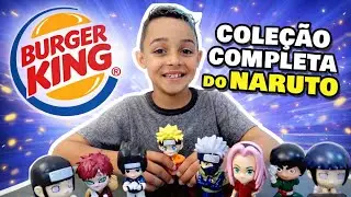 COMPLETEI A COLEÇÃO DO NARUTO DO BURGUER KING !!