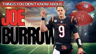 Things you didnt know about Joe Burrow 2024