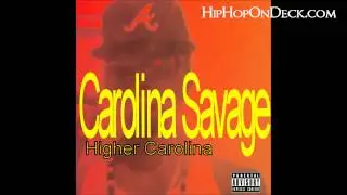 Carolina Savage - Higher Carolina {AUDIO}