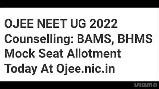 OJEE NEET UG 2022 COUNSELLING BAMS,BHMS MOCK SEAT ALLOTMENT RESULT RELEASED TODAY, HOW TO CHECK