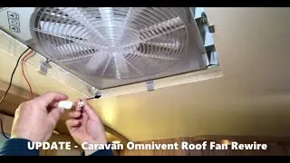 UPDATE - Caravan Omnivent Roof Fan Rewire