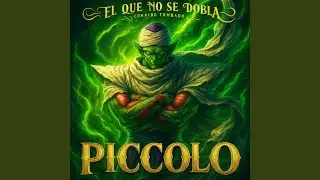 EL QUE NO SE DOBLA Corrido Tumbado Piccolo