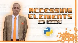 Pandas Data Frame Accessing elements, rows and columns