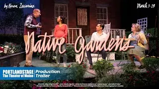Native Gardens Trailer | Portland Stage 2020