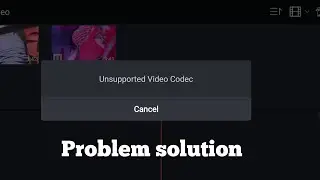 kinemaster Unsupported Video codec // kinemaster video not supporting problem solve