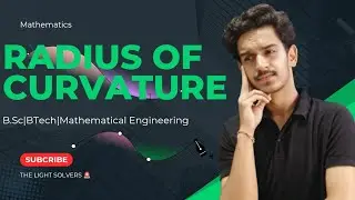 Radius of Curvature | Explanation | Formula & Examples for Engineering Maths