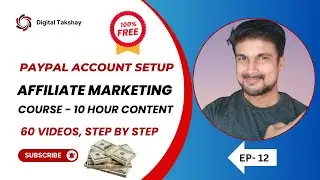 Ep-12 Affiliate Marketing Full Course | PayPal Account setup