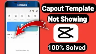 How To Fix Capcut Template Not Showing | Capcut Template Not Showing