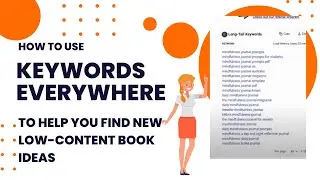 Using Keywords Everywhere to do Keyword Research for Low Content Book Niches