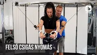 Csigás mellgyakorlatok: Felső csigás nyomás