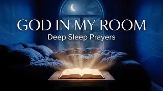 3 Hours of Peaceful Prayer and Bible Reading &mdash; Sleep Covered by God Tonight