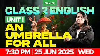 Class 2 English | Unit 1 : An Umbrella For All | Xylem Class 2